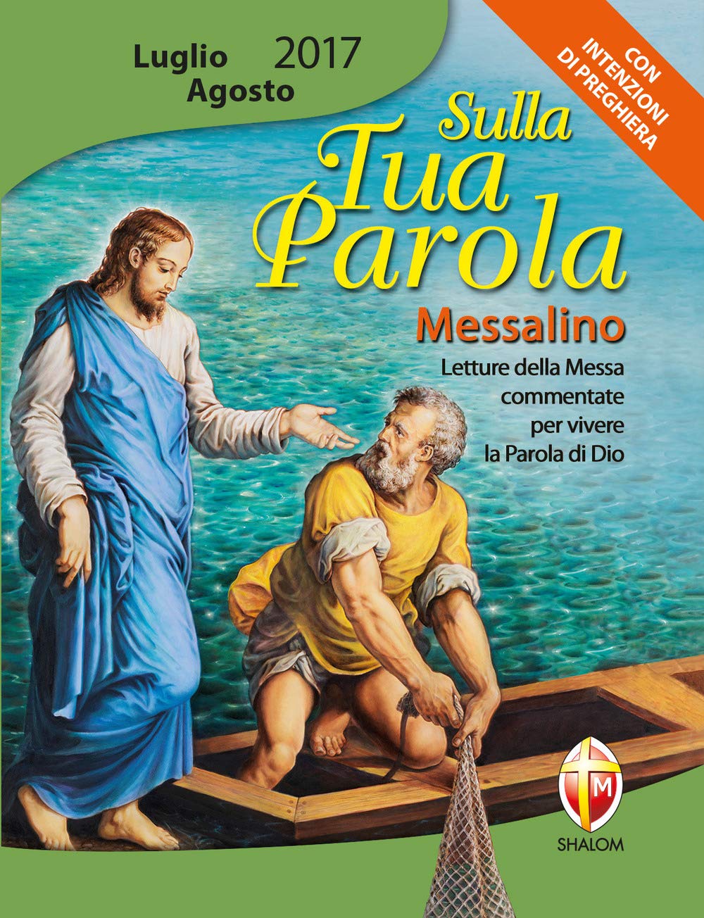 Sulla tua parola. Messalino luglio-agosto 2017. Letture della messa commentate per vivere la parola di Dio book