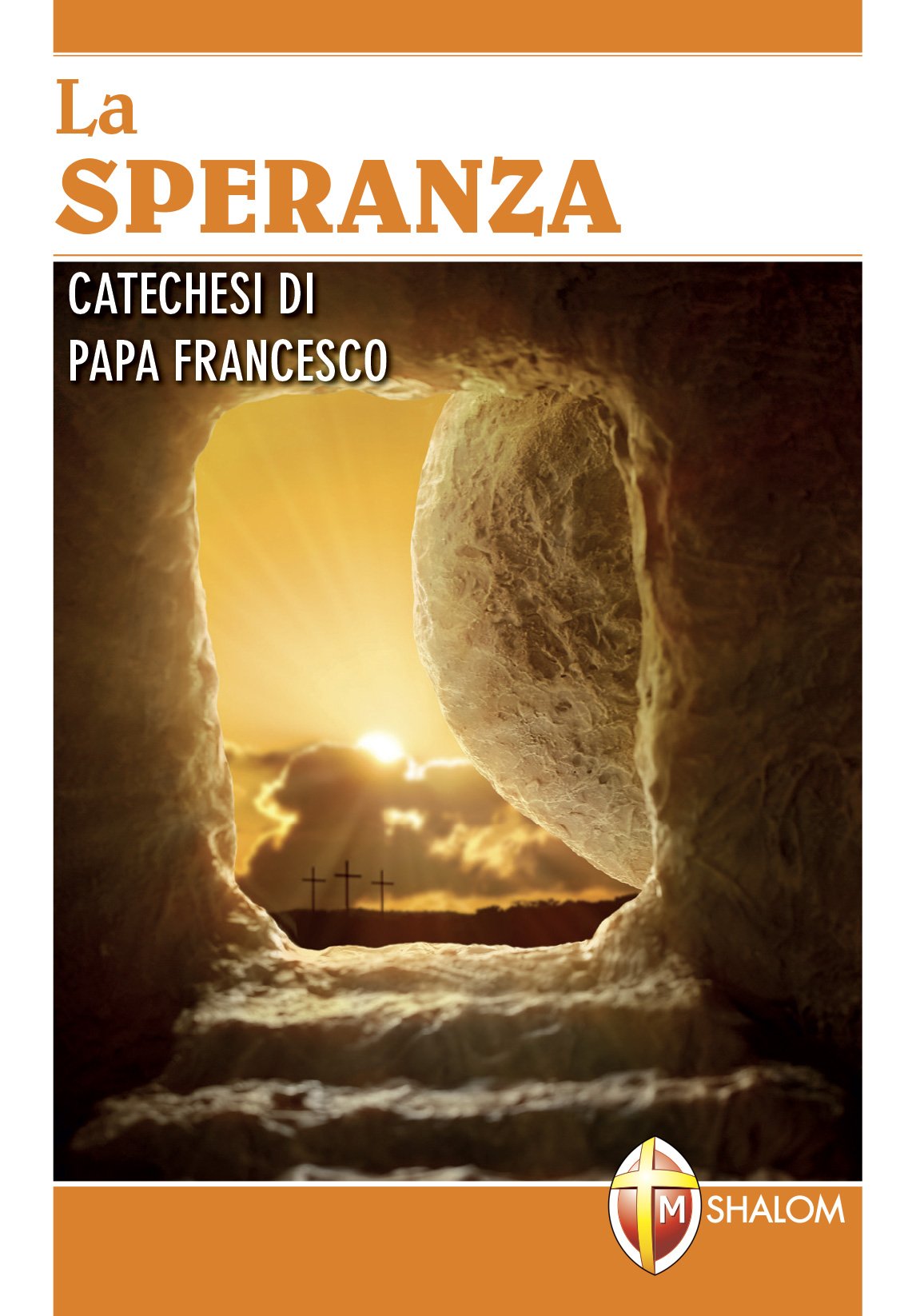 La speranza. Catechesi di papa Francesco. Ediz. a caratteri grandi book