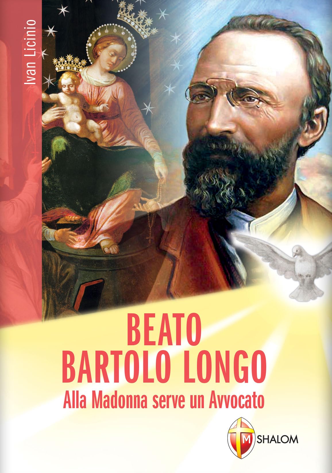 Beato Bartolo Longo. Alla Madonna serve un avvocato Politics & History