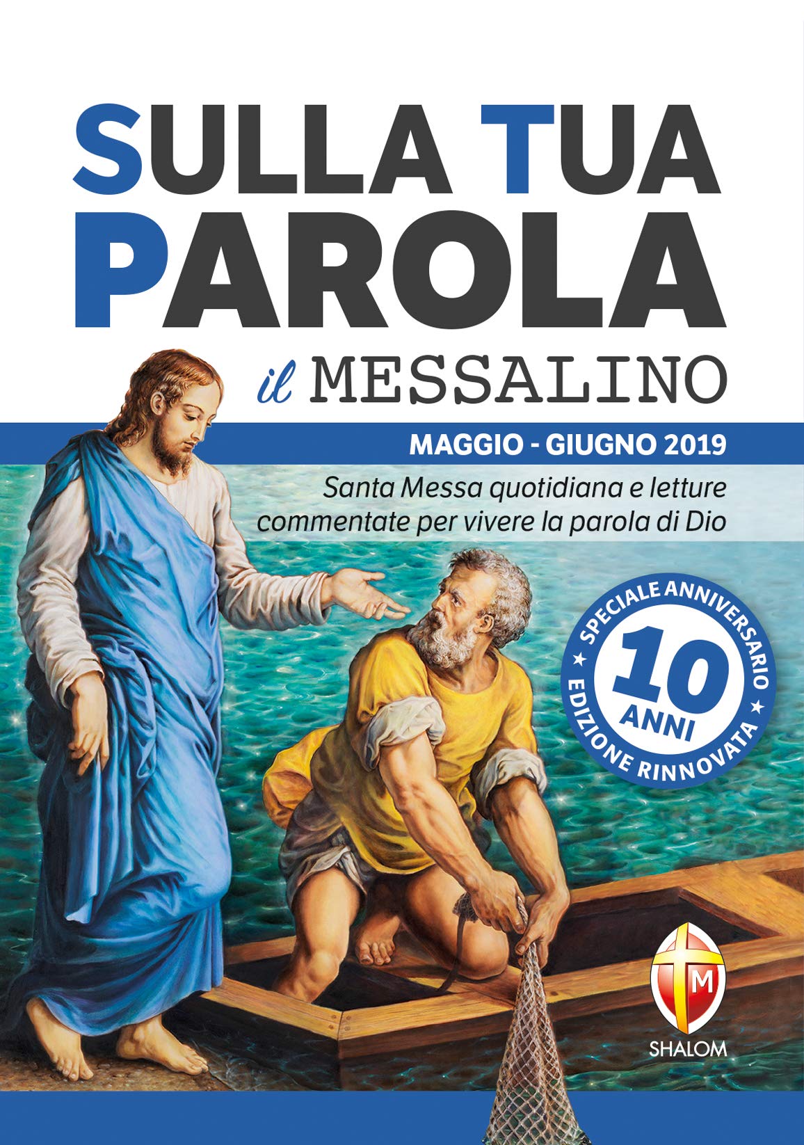 Sulla tua parola. Messalino. Santa messa quotidiana e letture commentate per vivere la parola di Dio. Maggio-giugno 2019 Religion & Esotericism