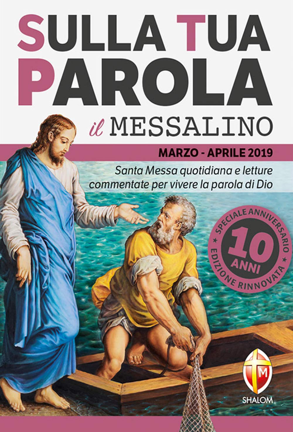 Sulla tua parola. Messalino. Santa messa quotidiana e letture commentate per vivere la parola di Dio. Marzo-aprile 2019 book