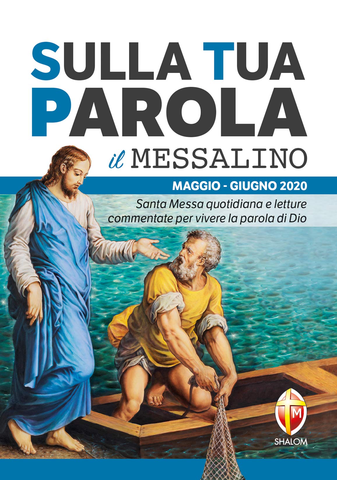 Sulla tua parola. Messalino. Santa messa quotidiana e letture commentate per vivere la parola di Dio. Maggio-giugno 2020 (Liturgia) Religion & Esotericism