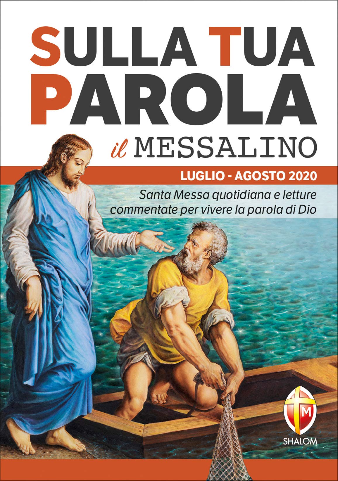 Sulla tua parola. Messalino. Santa messa quotidiana e letture commentate per vivere la parola di Dio. Luglio-Agosto 2020 (Liturgia) Religion & Esotericism