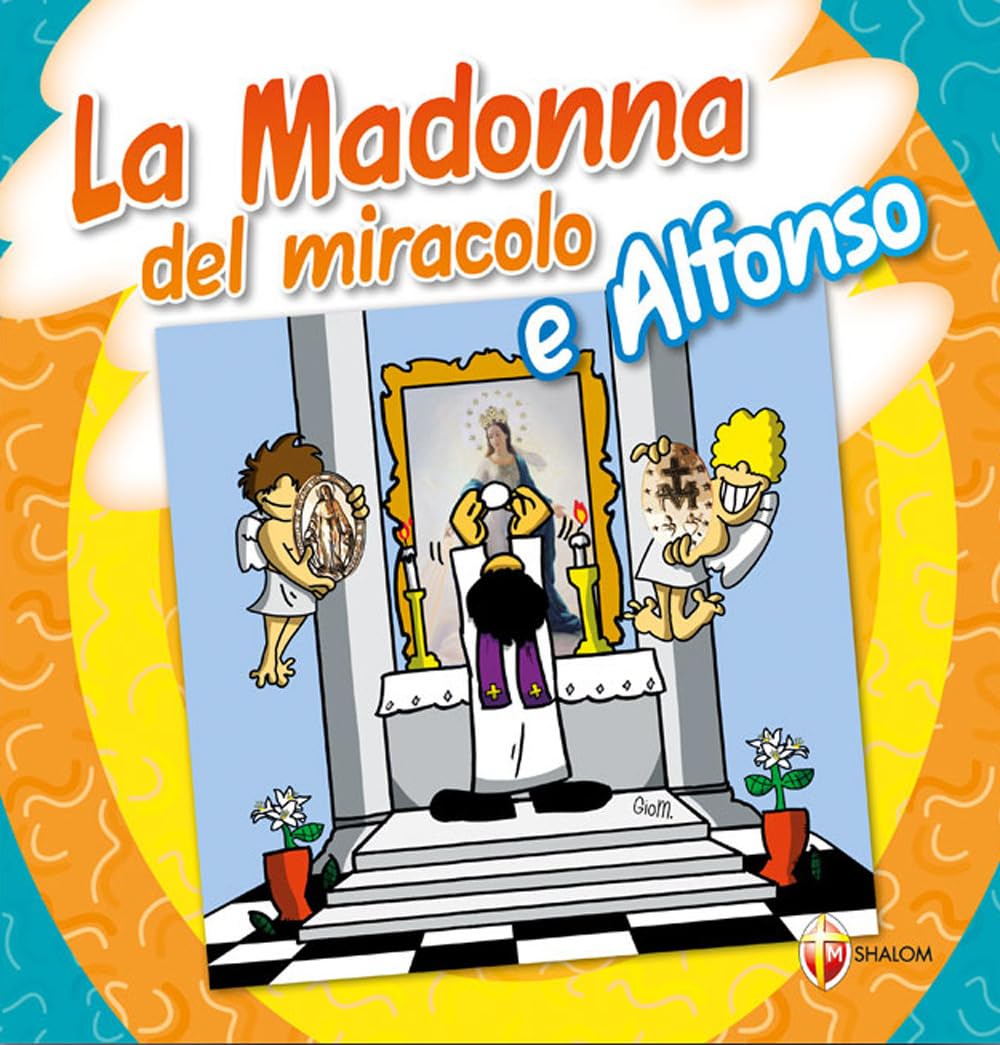 Madonna del miracolo e Alfonso. Ediz. a colori book