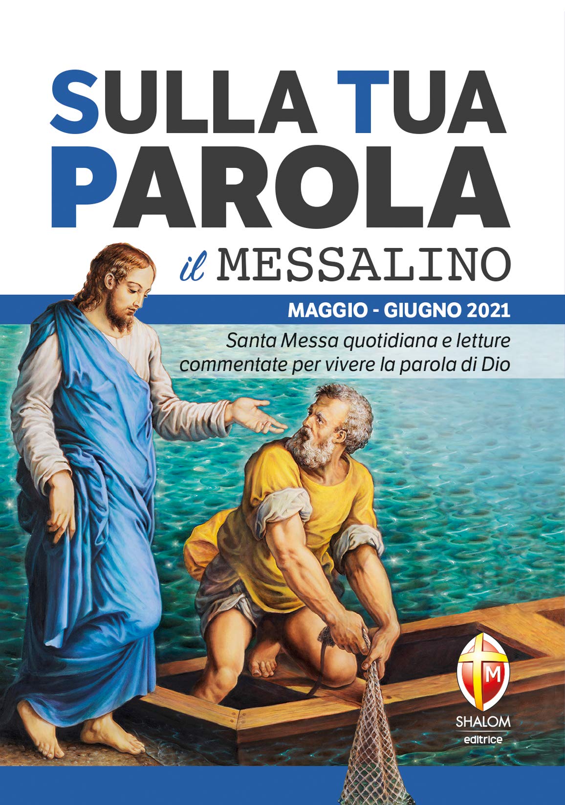Sulla tua parola. Messalino. Letture della messa commentate per vivere la parola di Dio. Maggio-giugno 2021 (Liturgia) Religion & Esotericism