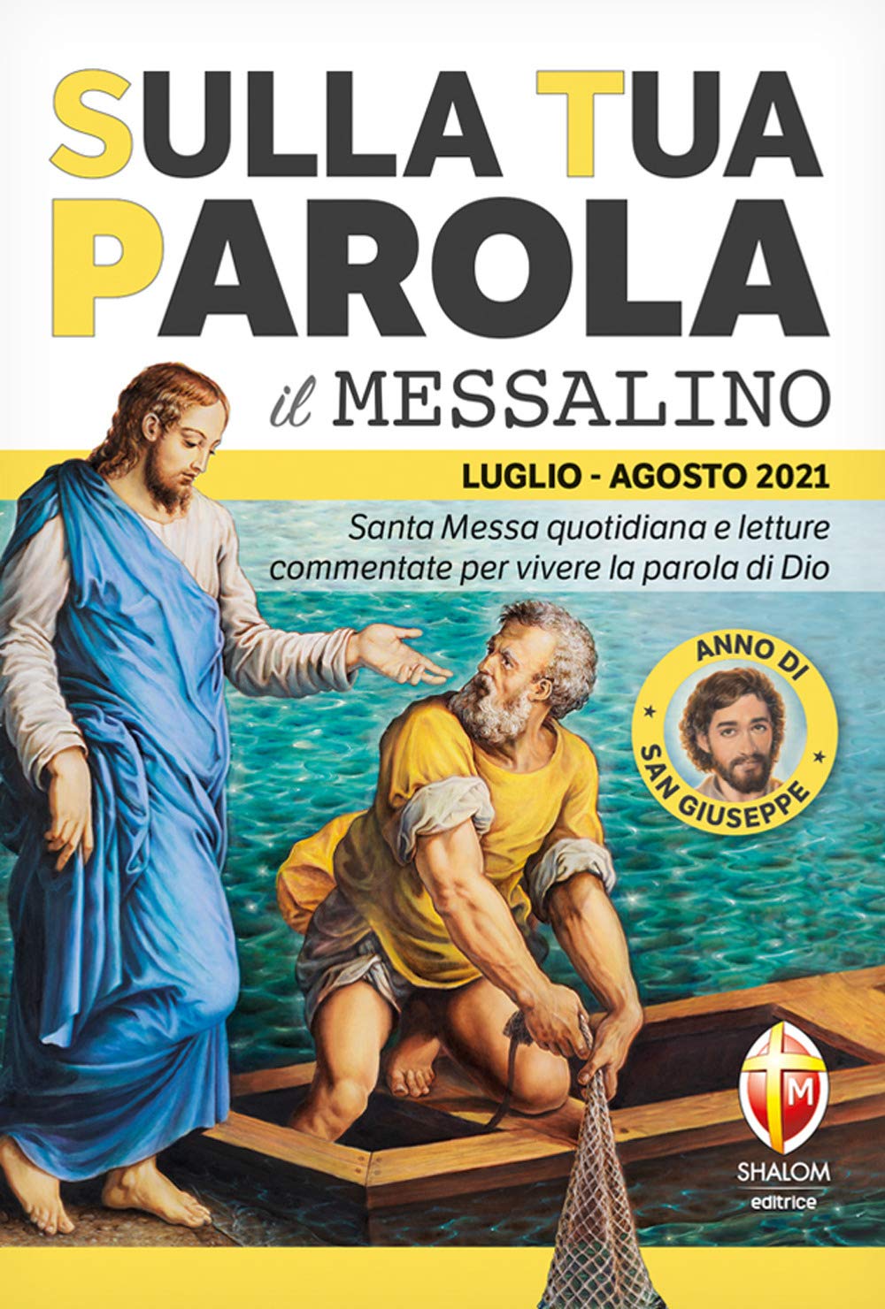 Sulla tua parola. Messalino. Santa Messa quotidiana e letture commentate per vivere la parola di Dio. Luglio-agosto 2021 (Liturgia) Religion & Esotericism