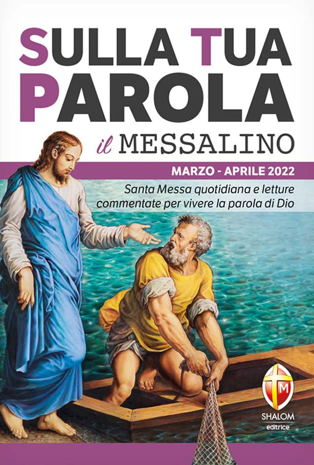 Sulla tua parola. Messalino. Letture della messa commentate per vivere la parola di Dio. Marzo aprile (2022) (Liturgia) Religion & Esotericism