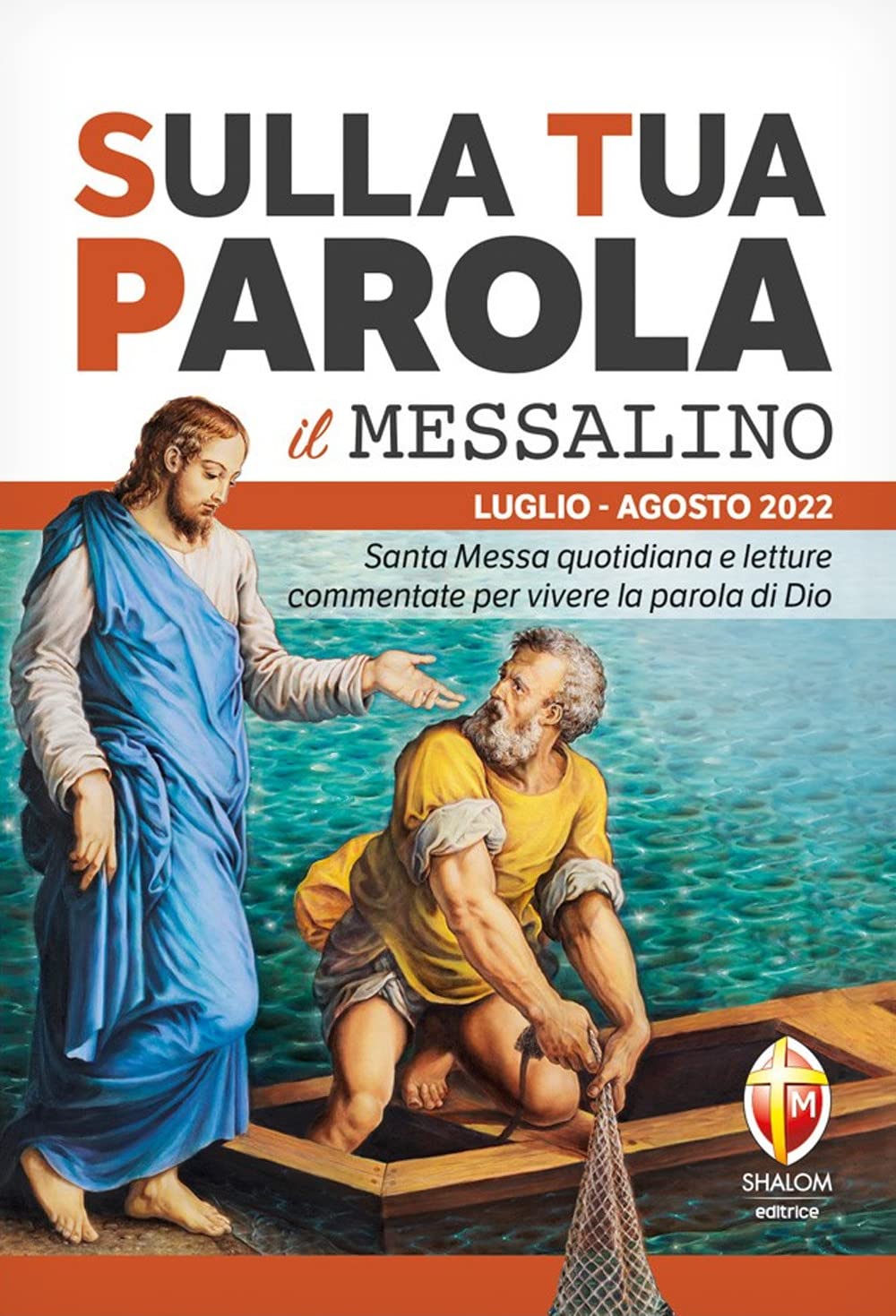 Sulla tua parola. Messalino. Letture della messa commentate per vivere la parola di Dio. Luglio-agosto 2022 (Liturgia) Religion & Esotericism