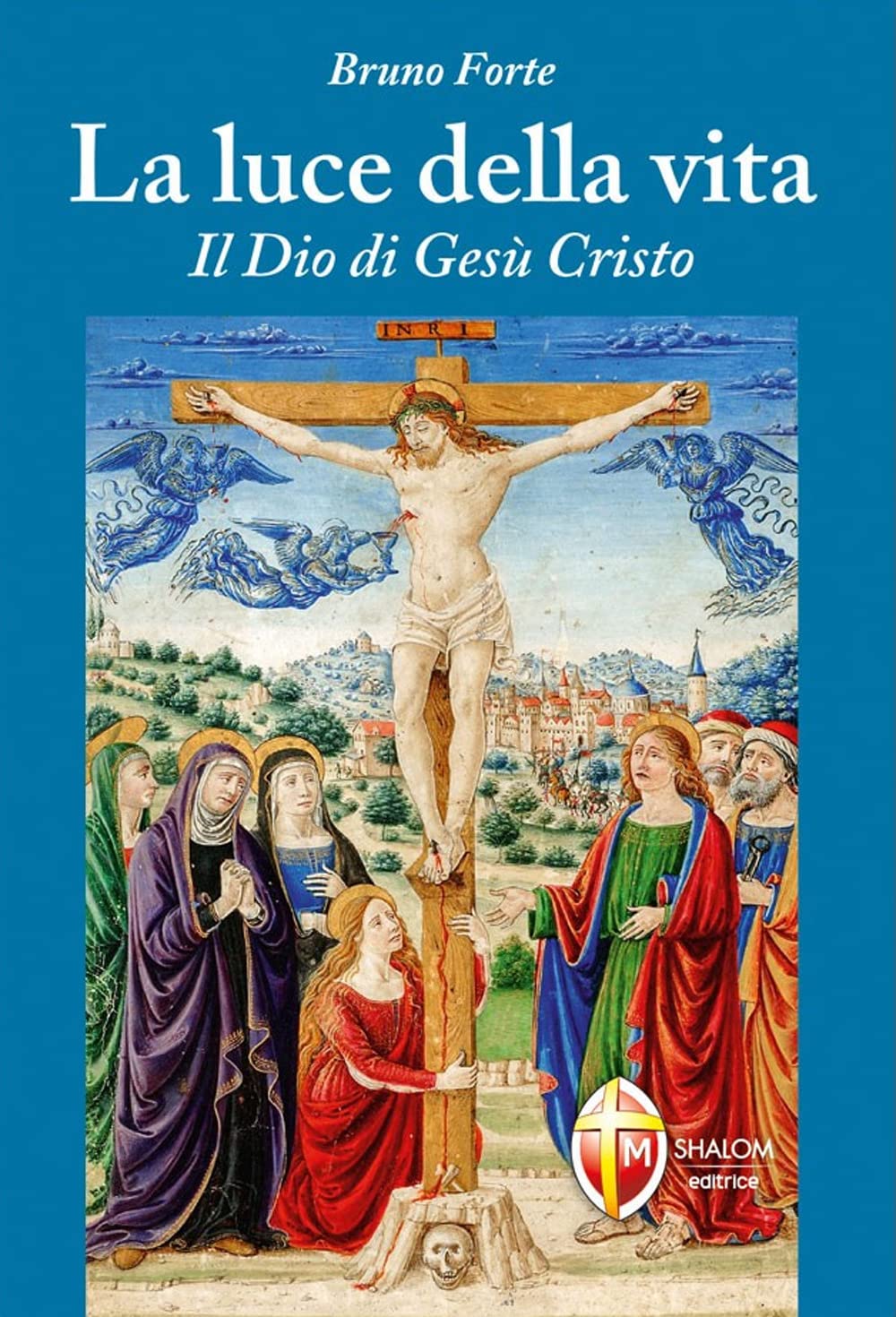 La luce della vita. Il Dio di Gesù Cristo (Meditazione) Religion & Esotericism