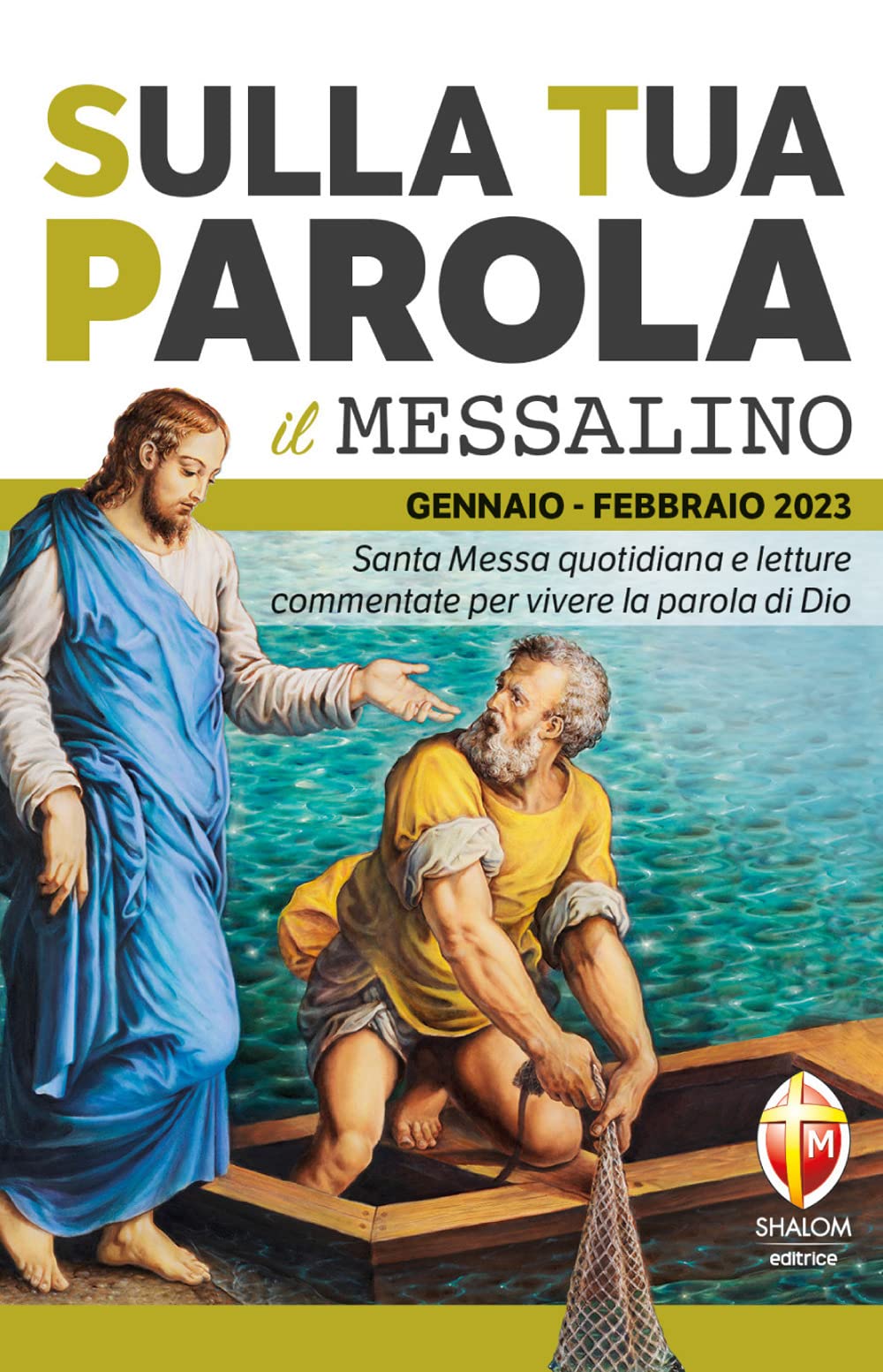 Sulla tua parola. Messalino. Santa messa quotidiana e letture commentate per vivere la parola di Dio. Gennaio-febbraio 2023 Religion & Esotericism