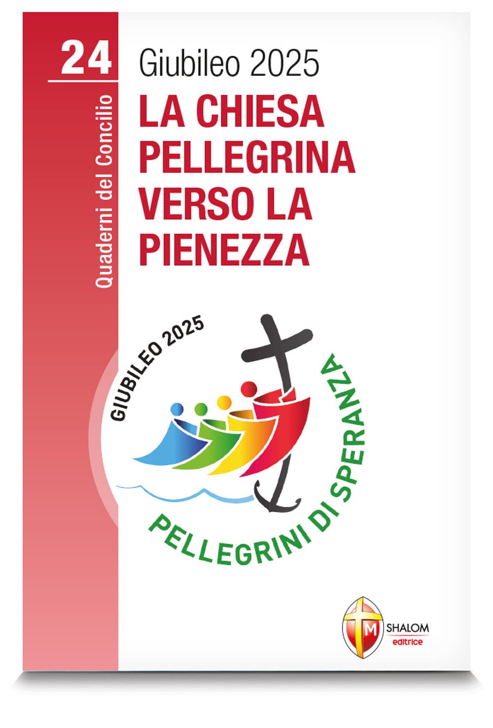 La chiesa pellegrina verso la pienezza Religion & Esotericism
