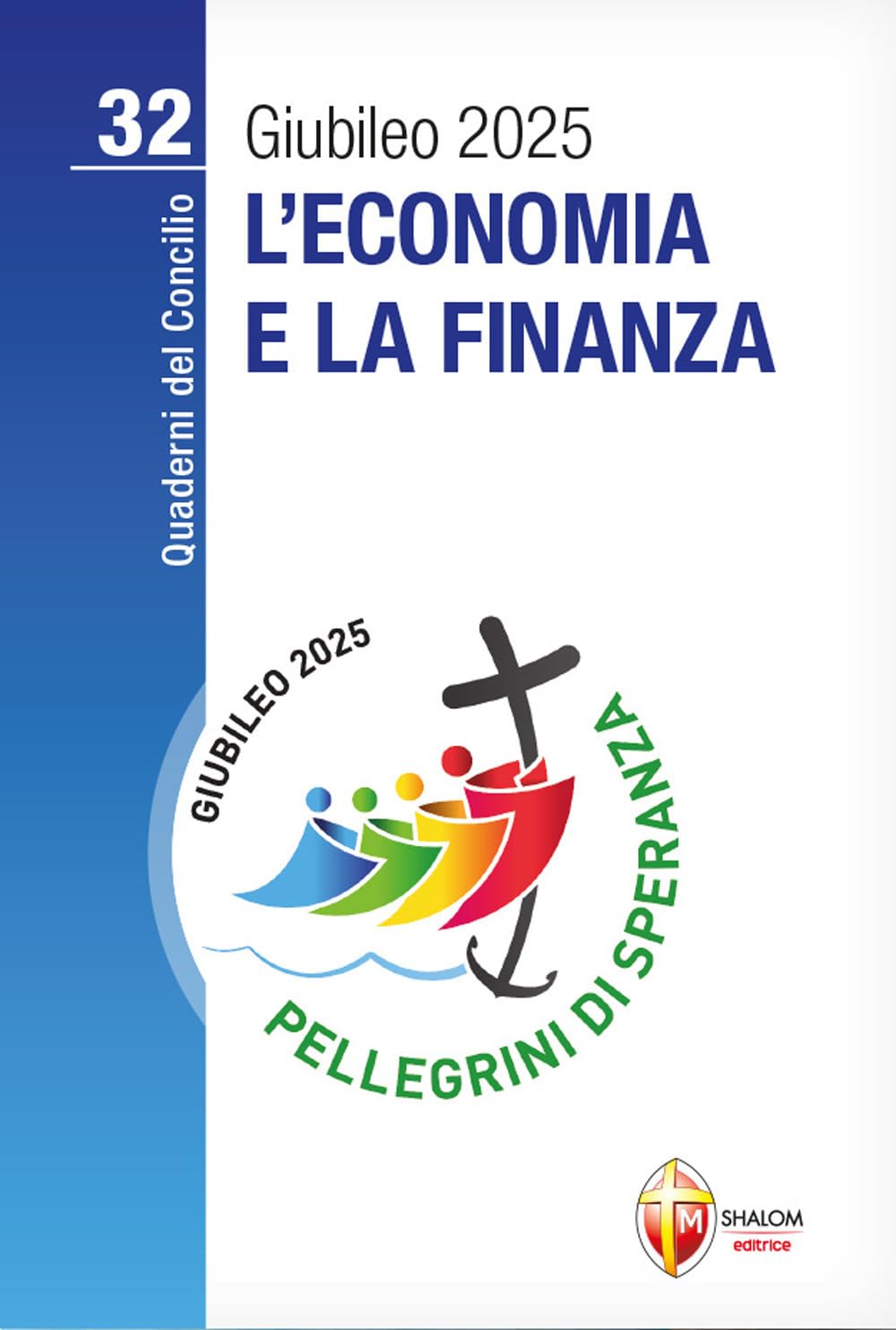 L?ECONOMIA E LA FINANZA Vol.32 Quaderni del Concilio book