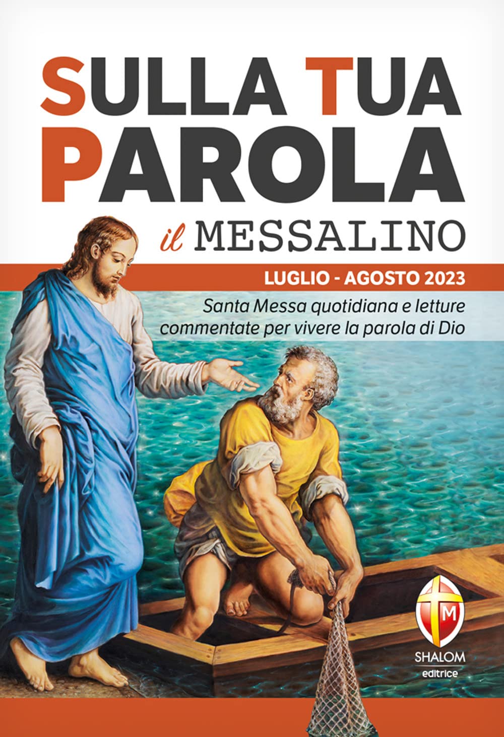Sulla tua parola. Messalino. Santa messa quotidiana e letture commentate per vivere la parola di Dio. Luglio-agosto 2023 (Liturgia) Religion & Esotericism
