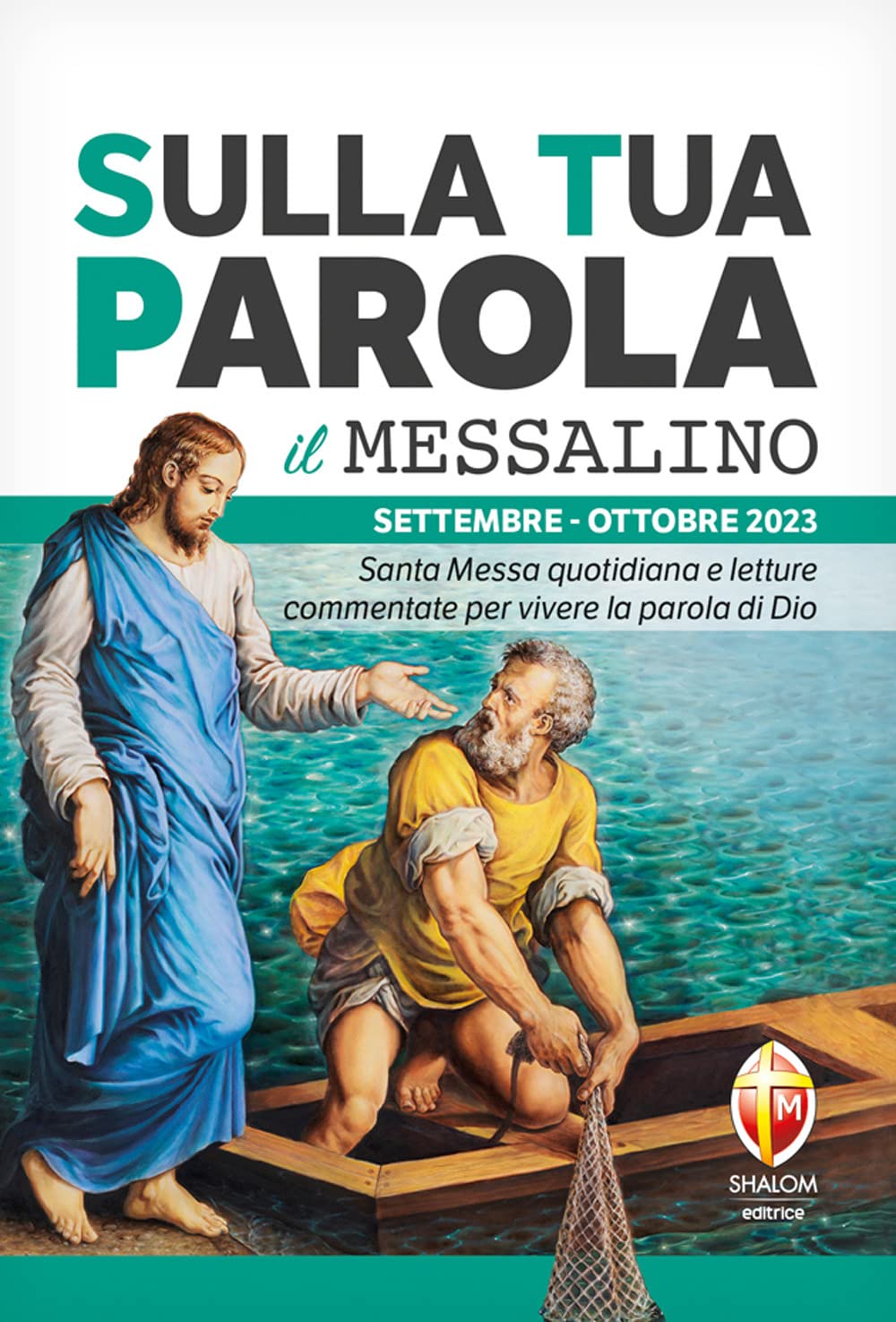 Sulla tua parola. Messalino. Santa messa quotidiana e letture commentate per vivere la parola di Dio. Settembre-Ottobre 2023 book
