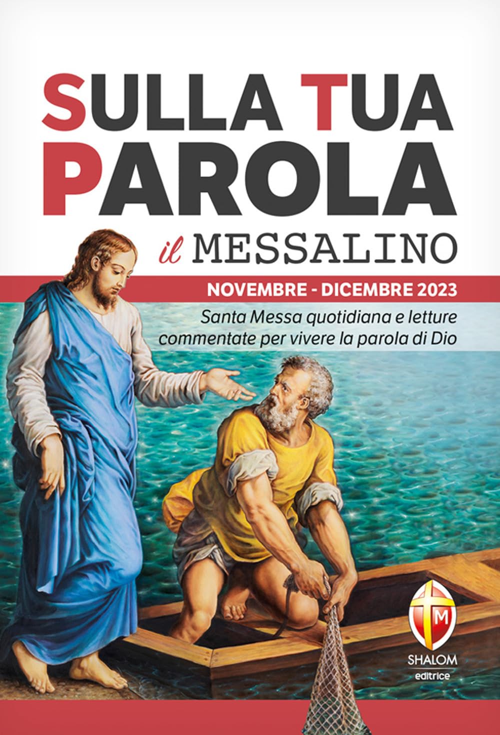 Sulla tua parola. Messalino. Santa messa quotidiana e letture commentate per vivere la parola di Dio. Novembre-dicembre 2023 (Liturgia) Religion & Esotericism