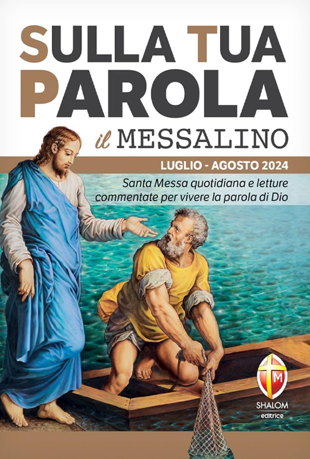 Sulla tua parola. Messalino. Santa messa quotidiana e letture commentate per vivere la parola di Dio. Luglio-agosto 2024. Con espansione online (Liturgia) Religion & Esotericism