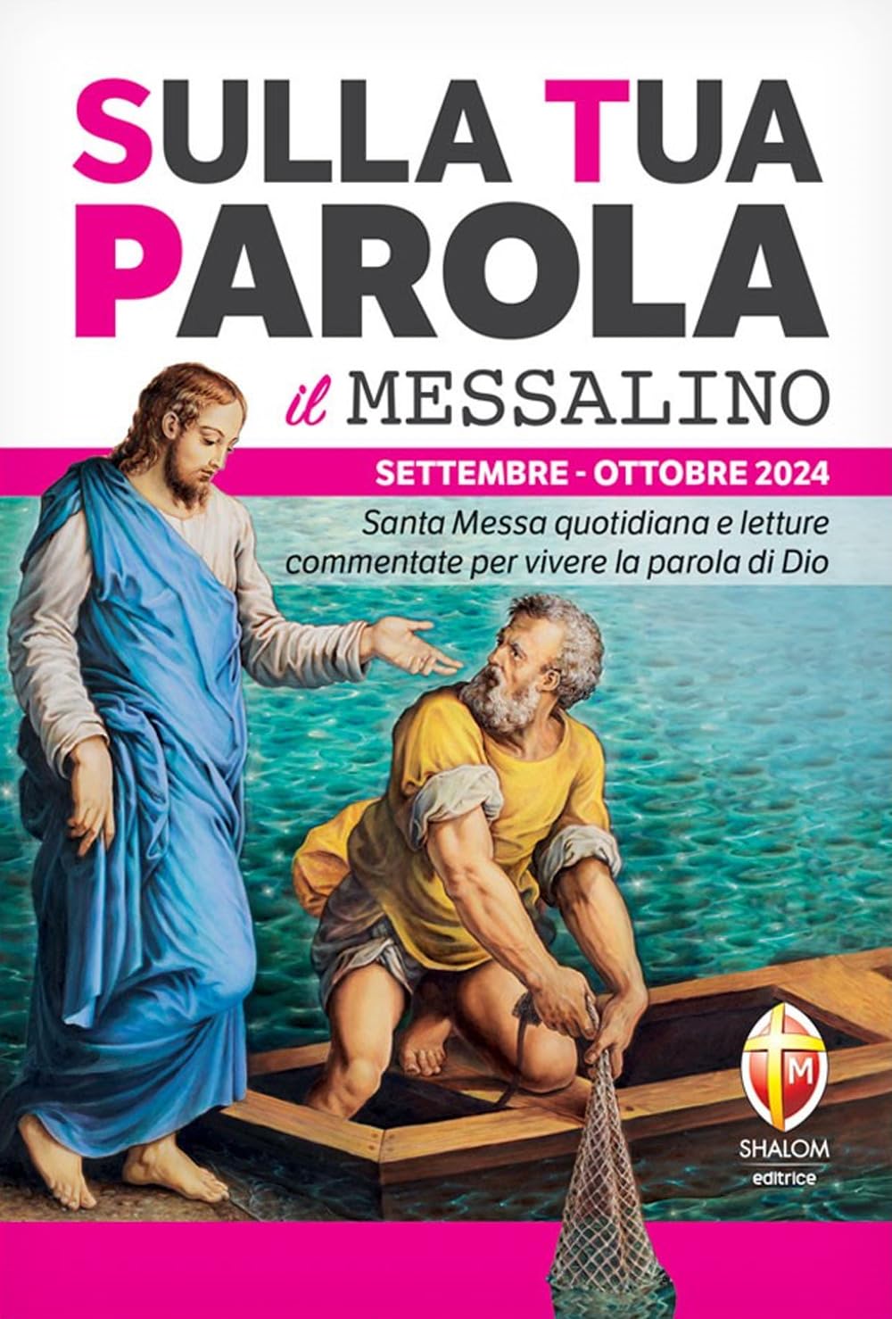 Sulla tua parola. Messalino. Santa messa quotidiana e letture commentate per vivere la parola di Dio. Settembre-ottobre 2024 book