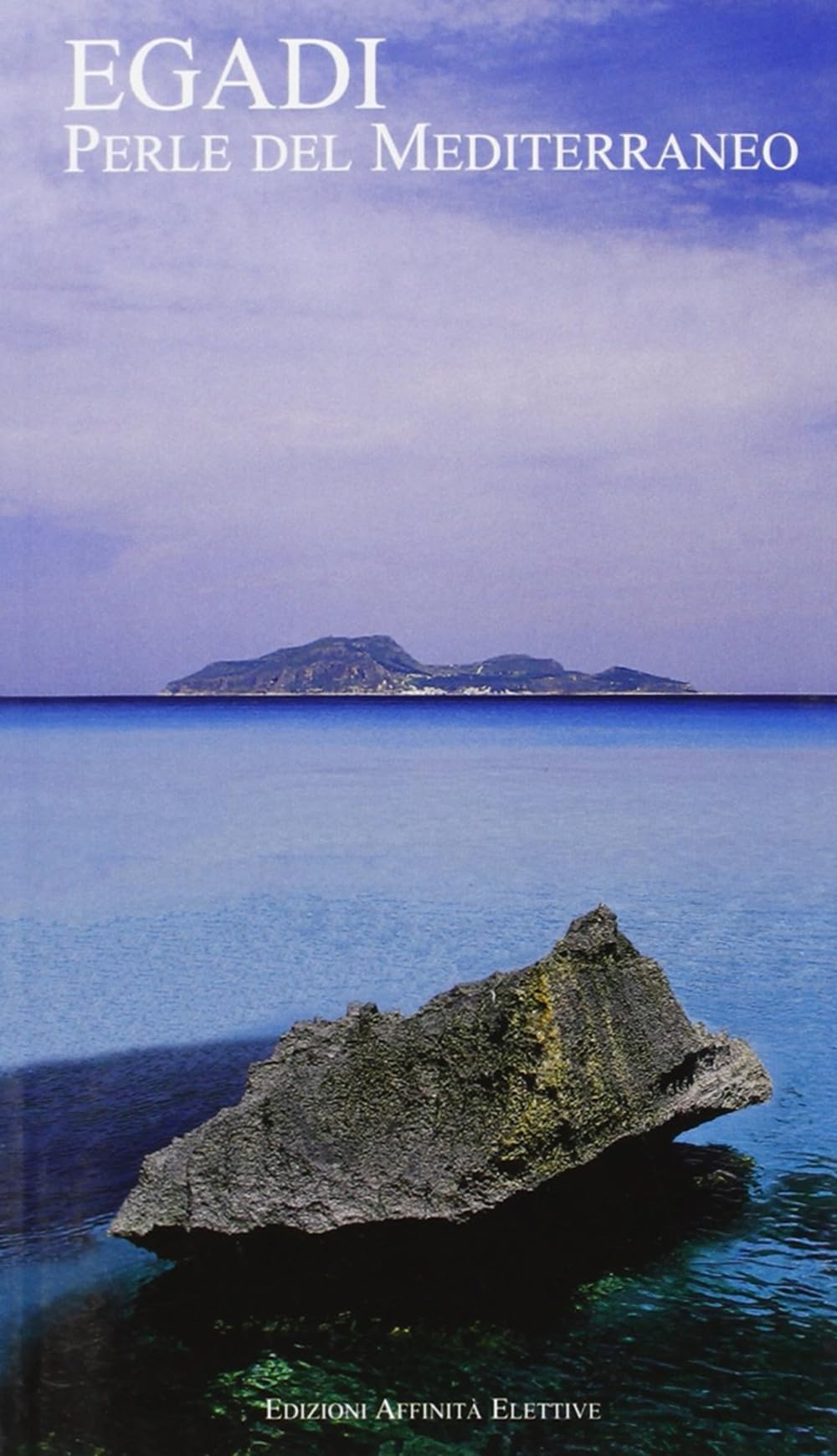 Egadi. Perle del Mediterraneo book