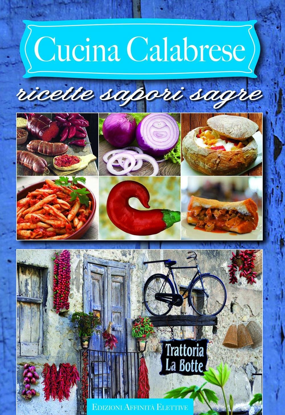 Cucina calabrese. Ricette sapori sagre Leisure, Home & Garden
