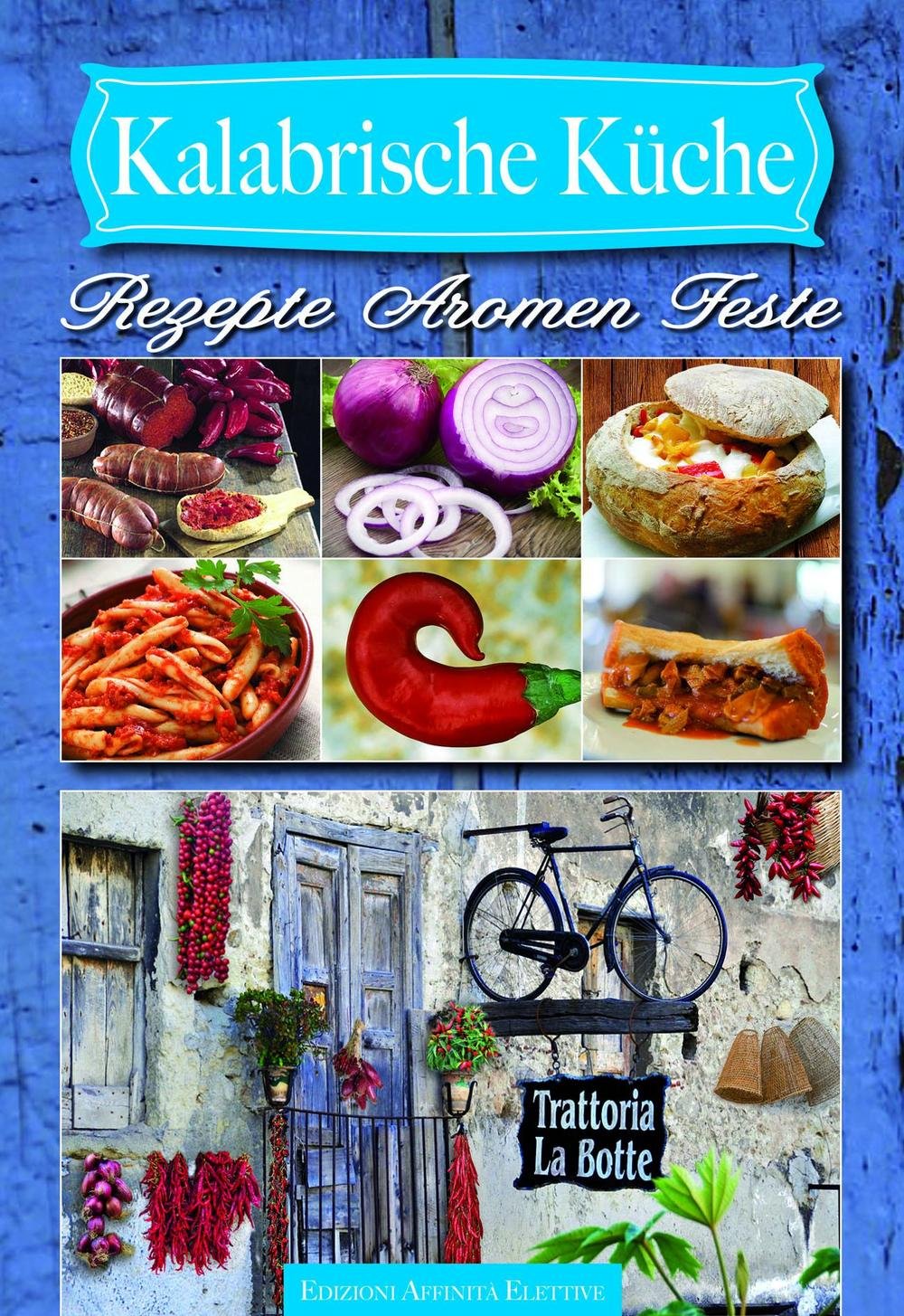 Kalabrische Küche. Rezepte aromen feste book