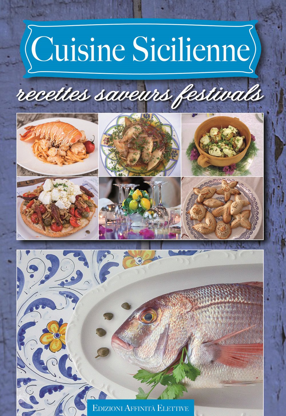 Cuisine sicilienne. Recettes saveurs festivals Leisure, Home & Garden