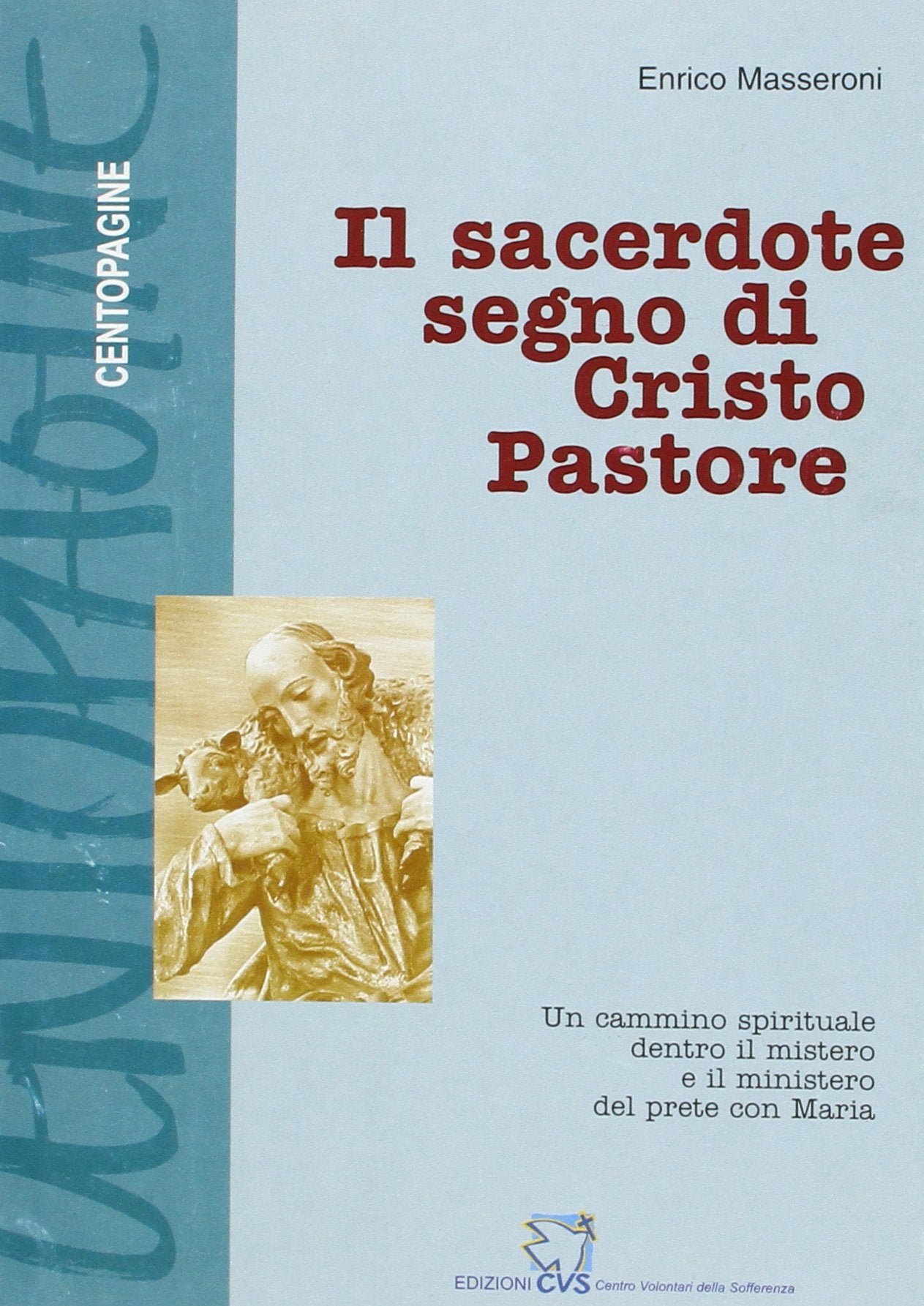 Il sacerdote segno di Cristo pastore (Centopagine) Religion & Esotericism