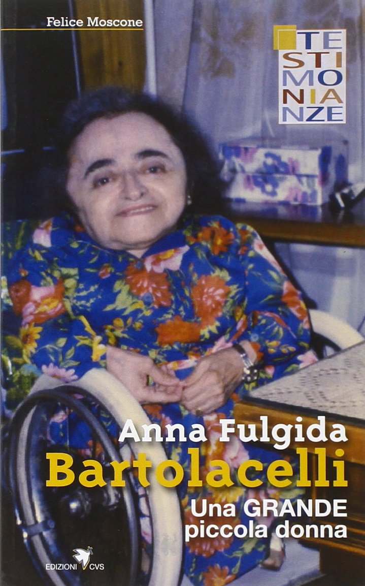Anna Fulgida Bartolacelli. Una grande piccola donna Politics & History