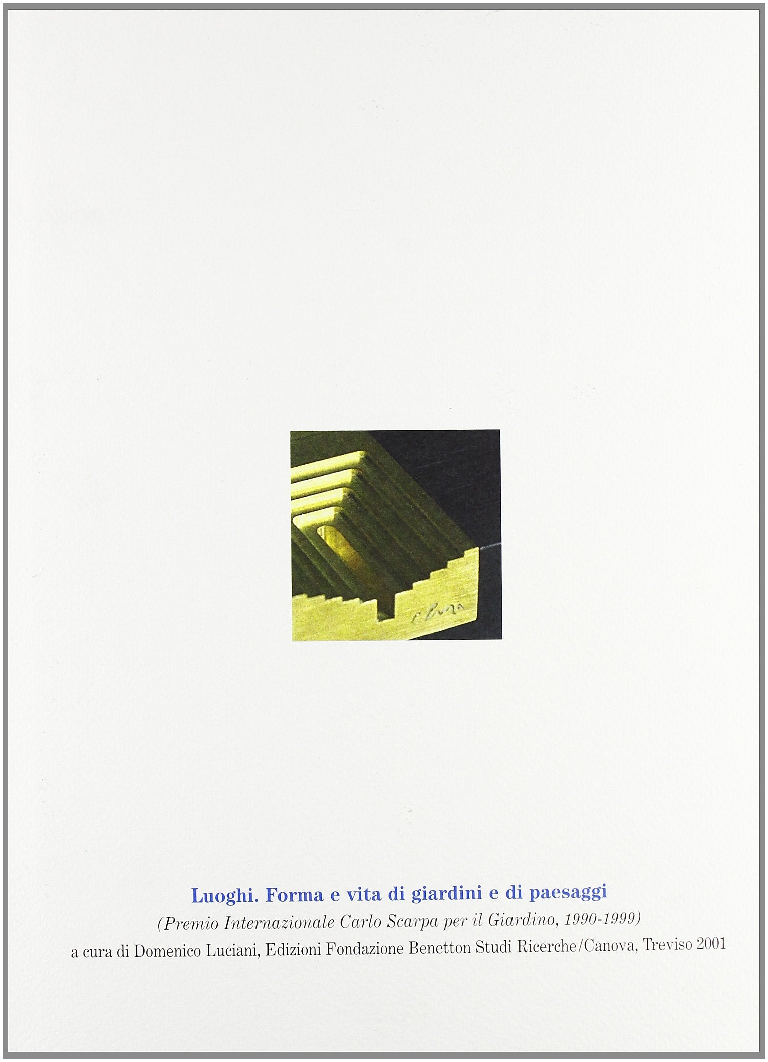 Luoghi. Forma e vita di giardini e di paesaggi Film, Art & Culture