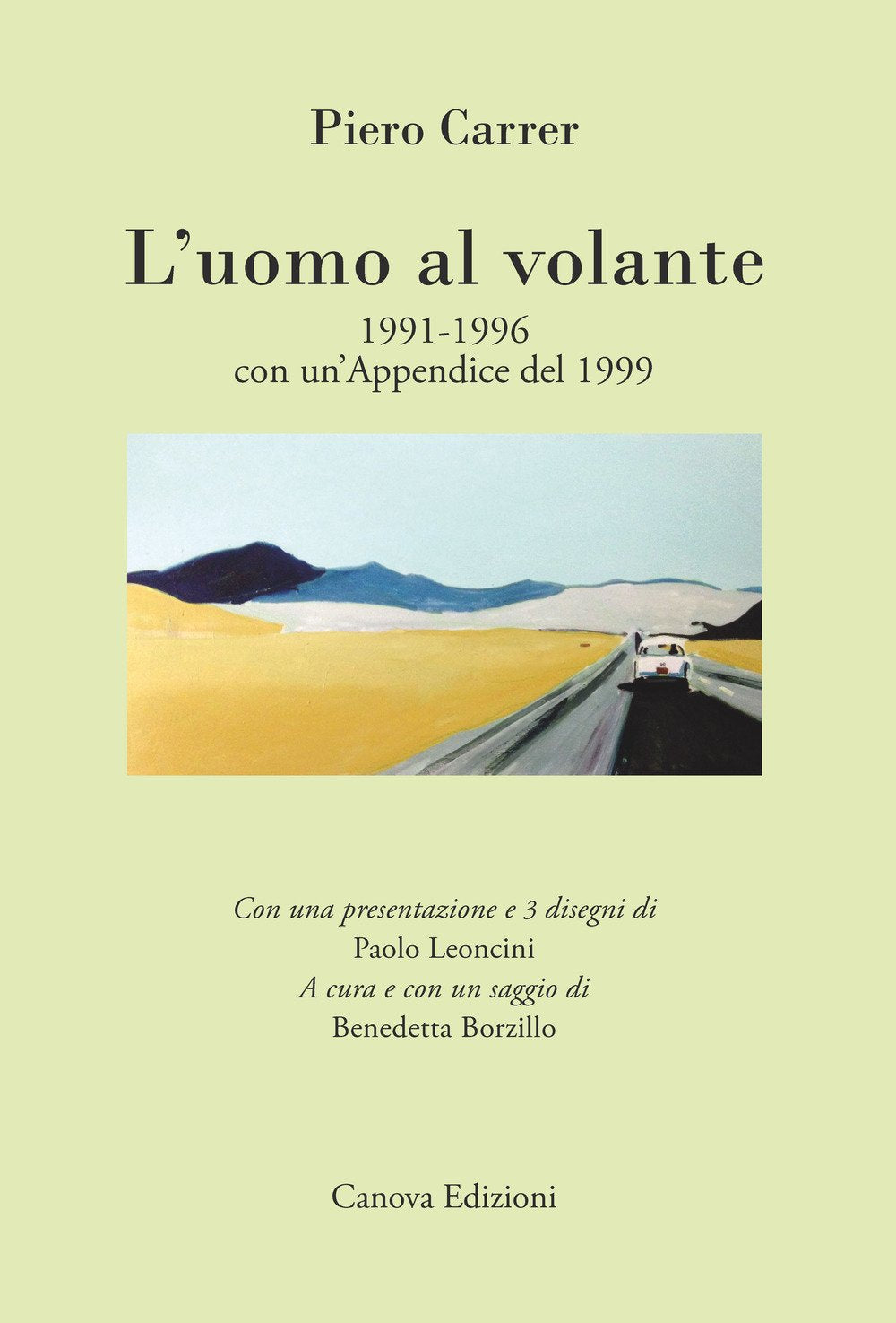L' uomo al volante 1991-1996. Con un'appendice del 1999 Poetry