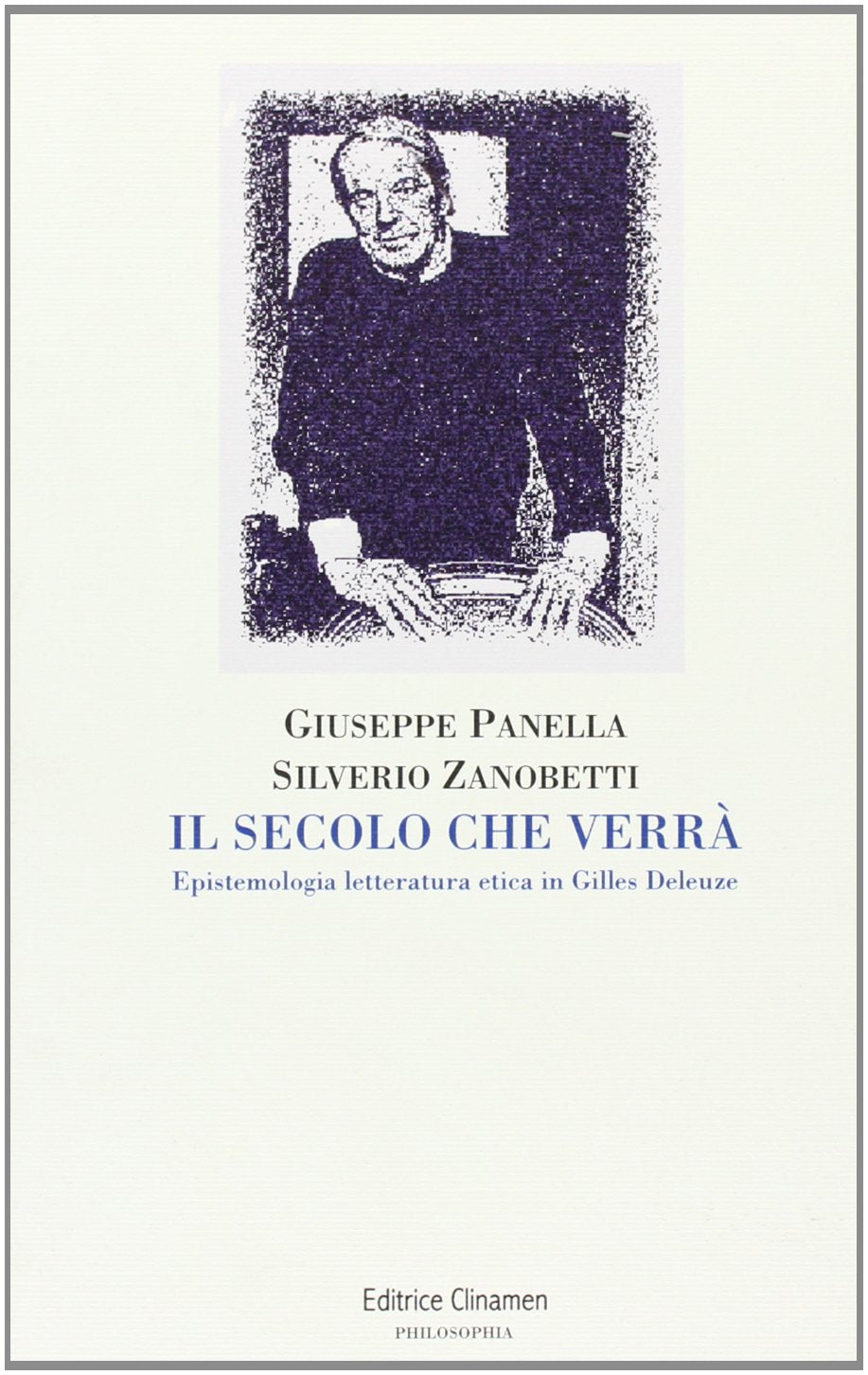 Il secolo che verrà. Epistemologia, letteratura, etica in Gilles Deleuze book