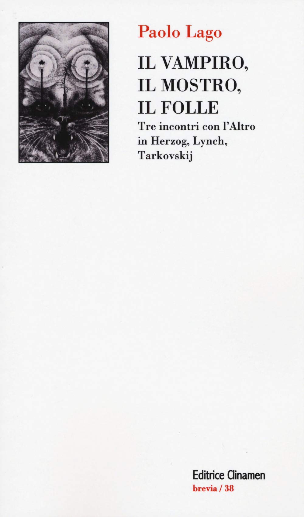 Il vampiro, il mostro, il folle. Tre incontri con l'Altro in Herzog, Lynch, Tarkovskij book
