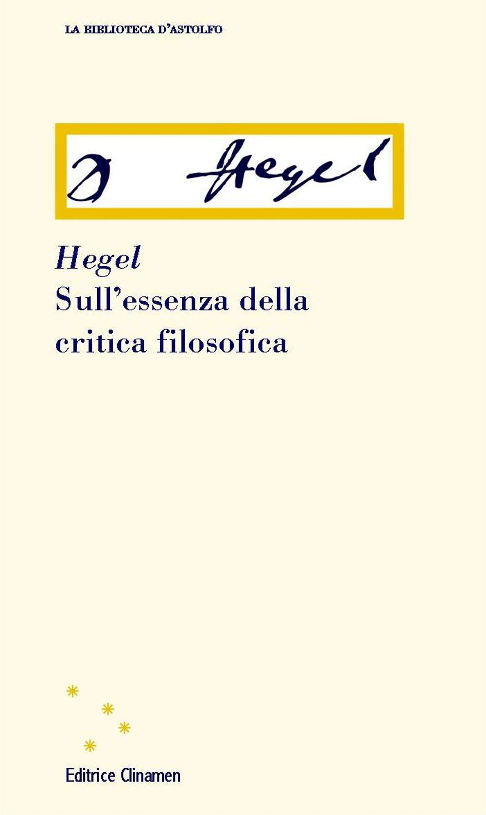 Sull'essenza della critica filosofica (La biblioteca d'Astolfo) Philosophy