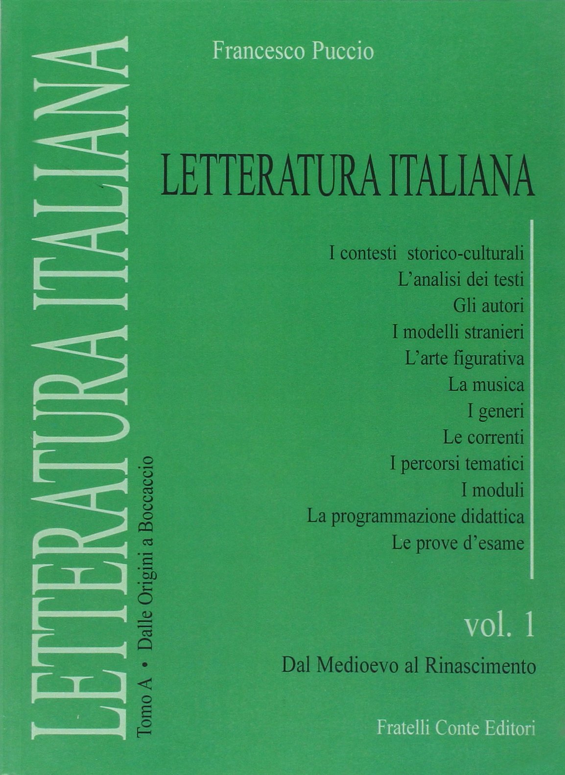 Letteratura italiana. Dal Medioevo al Rinascimento. Tomo A: Dalle origini a Boccaccio. Per le Scuole superiori (Vol. 1) book