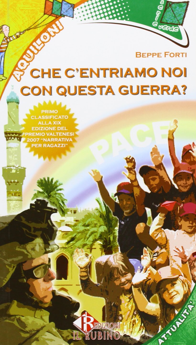 Che c'entriamo noi con la guerra? Per la Scuola media book