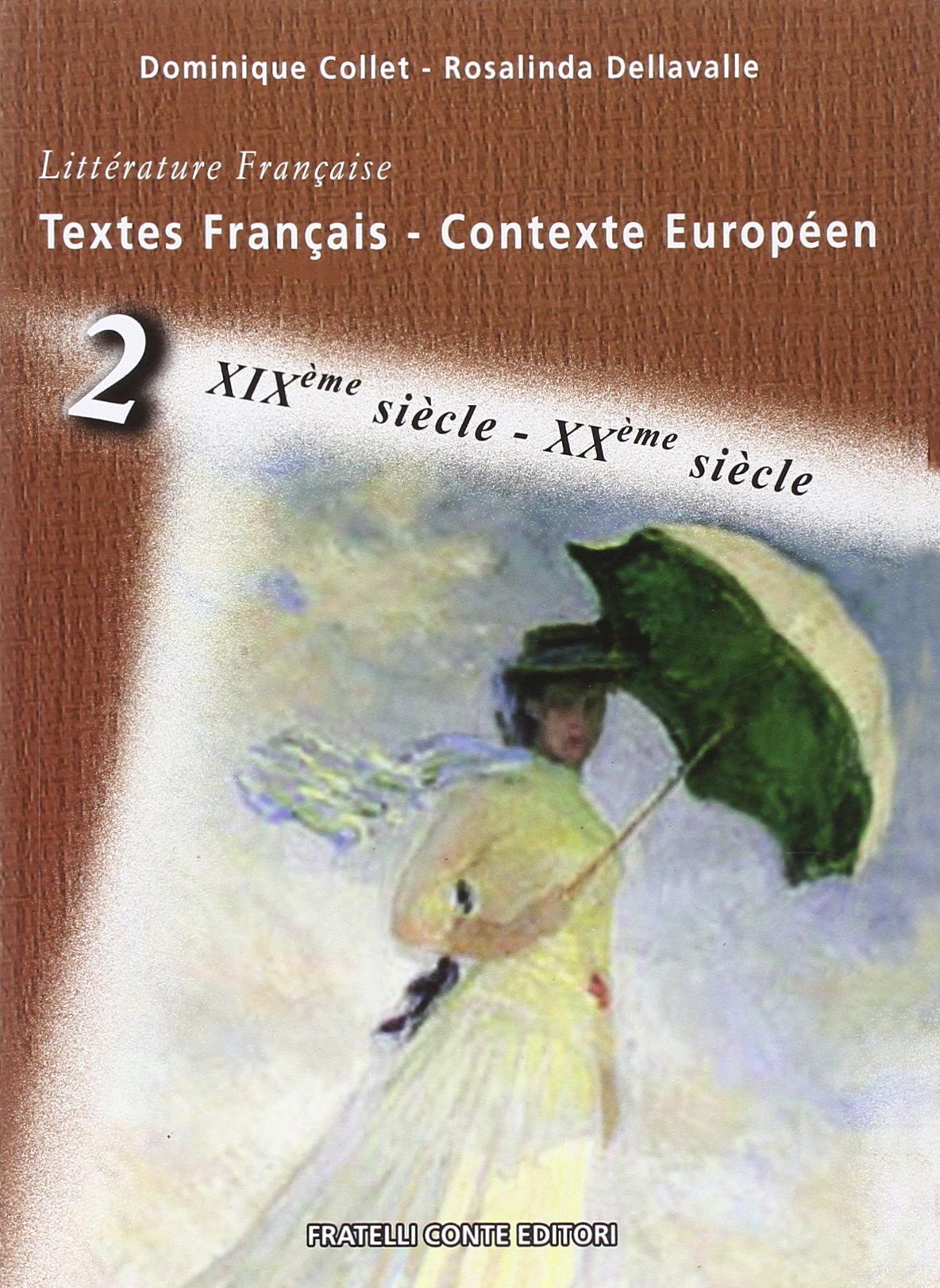 Textes française, contexte européen. Per le Scuole superiori. La littérature française du XIX et XX siècle (Vol. 2) book