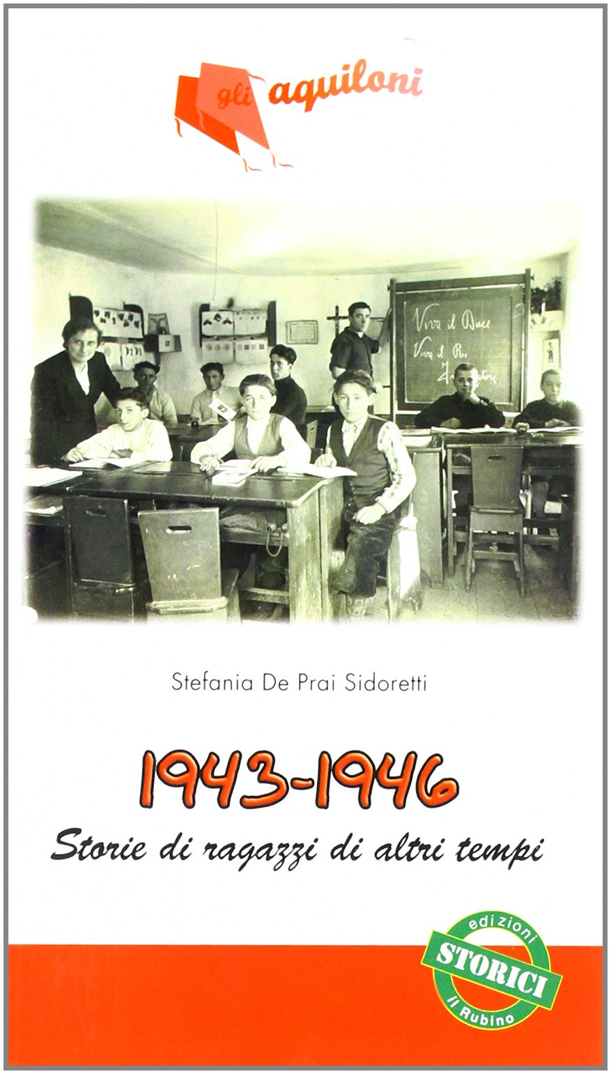 1943-1946. Storie di ragazzi d'altri tempi Non-fiction