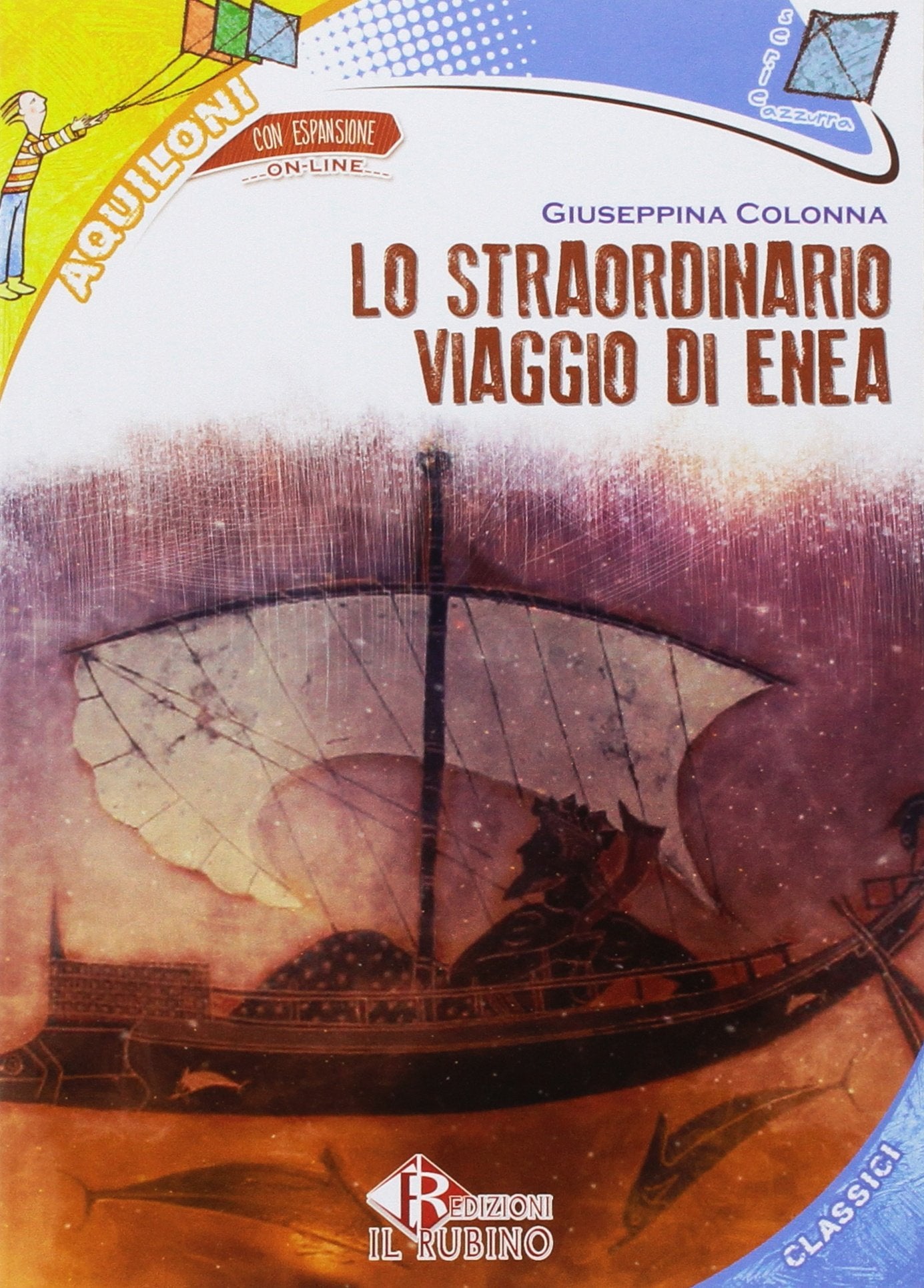Lo straordinario viaggio di Enea. Con espansione online book