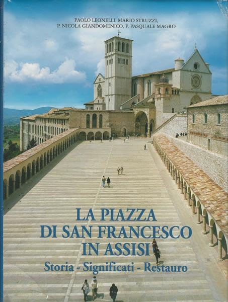 La piazza di San Francesco in Assisi. Storia, significati, restauro book