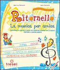 Ritornello. La musica per amica. Per la Scuola elementare. Con CD book