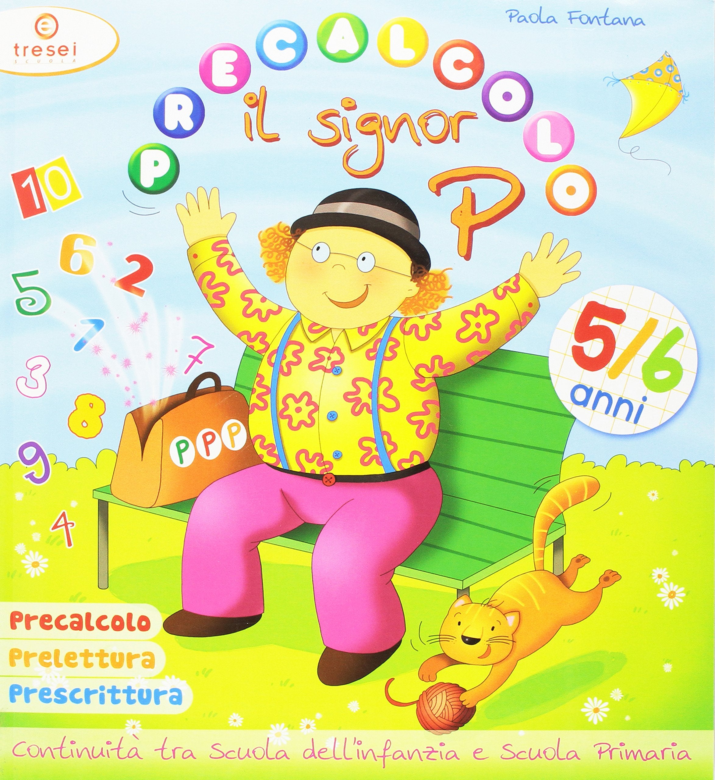 Il signor P. Precalcolo Prelettura Prescrittura. Per la Scuola materna book