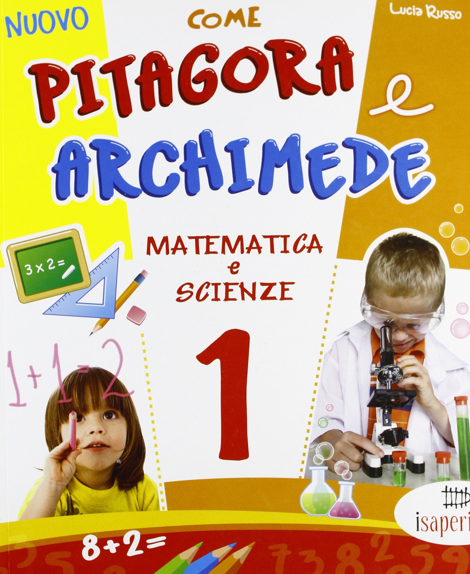 Nuovo Come Pitagora e Archimede. Per la Scuola elementare (Vol. 1) Professional & Reference Books