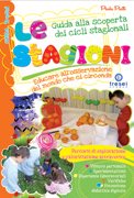 Le stagioni. Guida alla scoperta dei cicli stagionali book