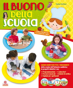 Il buono della scuola. Guida didattica dell'insegnate. Con CD-Audio book