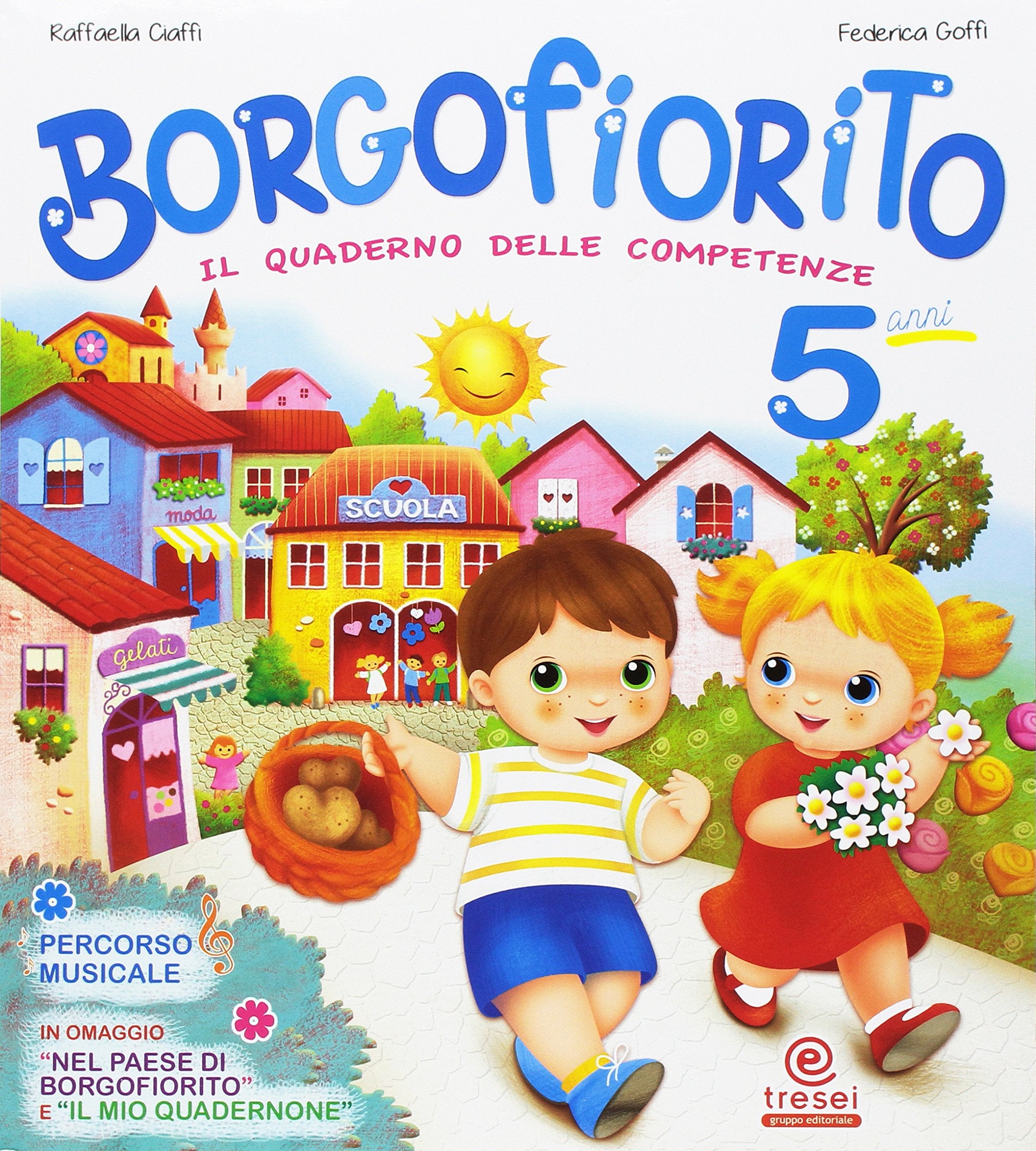 Borgofiorito. Il quaderno delle competenze. 5 anni. Per la Scuola materna book