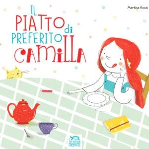 Il piatto preferito di Camilla. Con Fascicolo per i genitori. Con CD-Audio book
