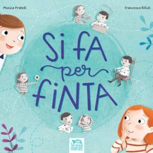 Si fa per finta. Con Fascicolo per i genitori. Con CD-Audio book
