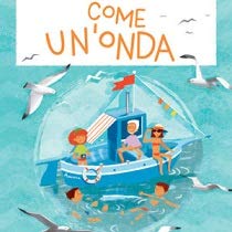 Come un'onda. Con Fascicolo per genitori. Per la Scuola materna Non-fiction