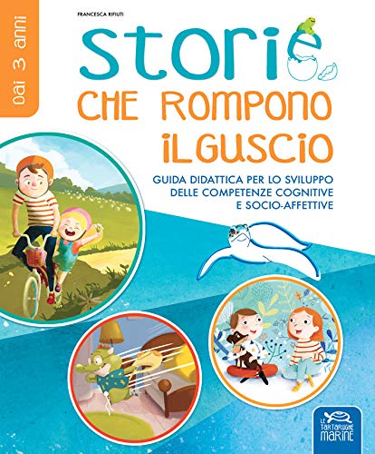 Storie che rompono il guscio... Guida didattica per l'insegnante book