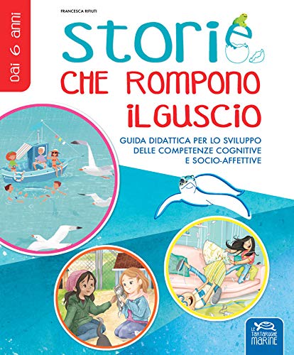 Storie che rompono il guscio... Guida didattica per l'insegnante book