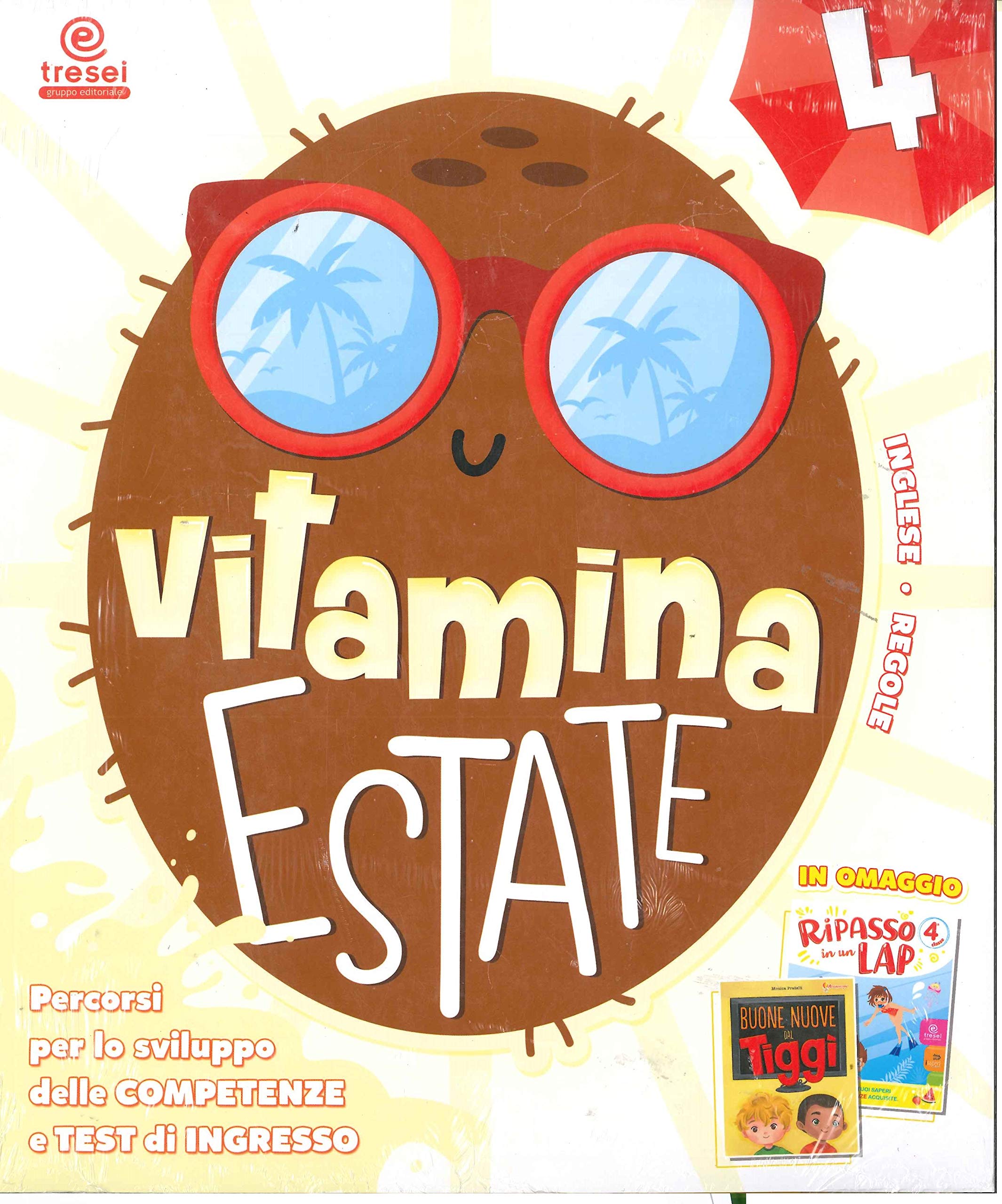 Vitamina estate. Percorsi per lo sviluppo delle competenze e test d'ingresso. Per la scuola elementare (Vol. 4) Professional & Reference Books